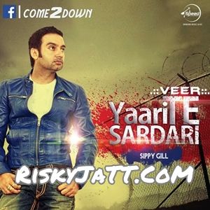 Yaari Te Sardari By Sippy Gill full album mp3 free download 