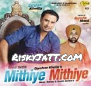 Mithiye Mithiye By Darshan Khella full album mp3 free download 