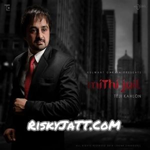 Download 03 Do Kille Teji Kahlon mp3 song, Mithi Jail Teji Kahlon full album download