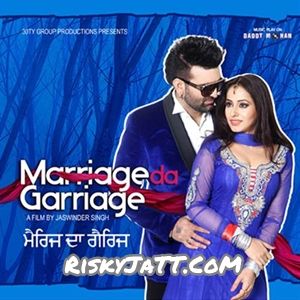 Marriage Da Garriage By Navraj Hans, Roshan Prince and others... full album mp3 free download 