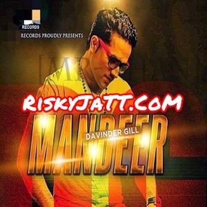 Download Mandeer Davinder Gill mp3 song, Mandeer Davinder Gill full album download