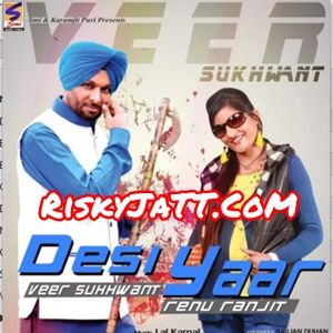 Download Dooji Mulakaat Veer Sukhwant, Renu Ranjit mp3 song, Desi Yaar Veer Sukhwant, Renu Ranjit full album download