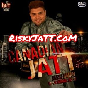 Canadian Jatt Feat Nirmal Sidhu By Jassi Aman full album mp3 free download 