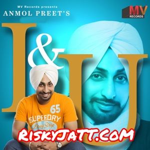 Download Mehnga Pe Gya Anmol Preet mp3 song, I & U - EP Anmol Preet full album download