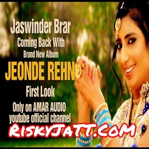 Download Khetan De Raje Jaswinder Brar mp3 song, Jeonde Rehn Jaswinder Brar full album download