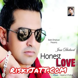 Download Chandigarh Jassi Dhaliwal mp3 song, Honest Love Jassi Dhaliwal full album download