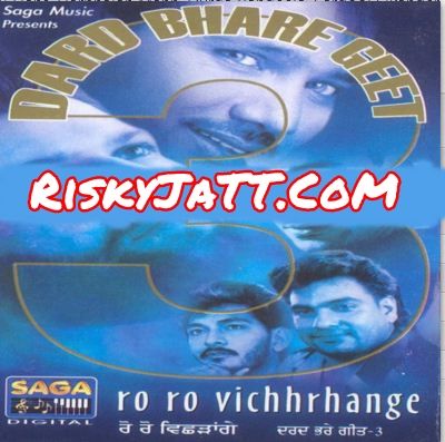 Ro Ro Vichhrhange By Sardool Sikander, Durga Rangeela and others... full album mp3 free download 