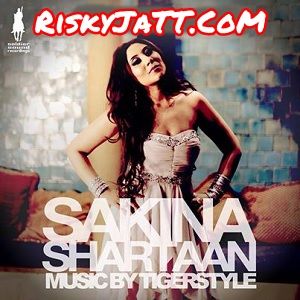 Download Shartaan Sakina, Tigerstyle mp3 song, Shartaan Sakina, Tigerstyle full album download