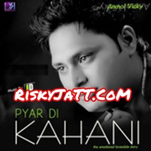 Download Cham Di Jutti Anmol Vicky mp3 song, Pyar Di Kahani Anmol Vicky full album download