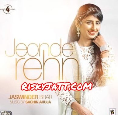 Download Vehlad Jaswinder Brar mp3 song, Jeonde Rehn Jaswinder Brar full album download