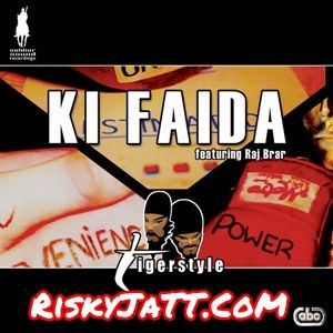 Ki Faida By Tigerstyle and Raj Brar full album mp3 free download 