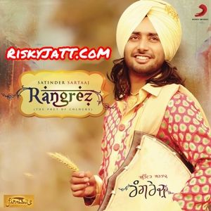 Rangrez By Satinder Sartaaj full album mp3 free download 