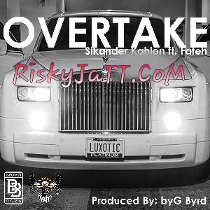 Download Overtake Fateh, Sikander Kahlon mp3 song, Overtake Fateh, Sikander Kahlon full album download