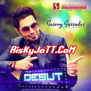 Download Jugni Gaivvy Gurinder mp3 song, The Debut Gaivvy Gurinder full album download