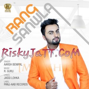 Download Rang Sanwla Aarsh Benipal mp3 song, Rang Sanwla Aarsh Benipal full album download