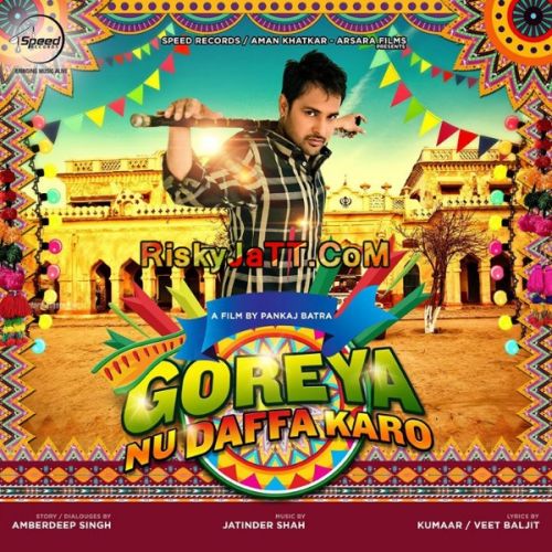 Goreyan Nu Daffa Karo By Amrinder Gill, Shipra Goyal and others... full album mp3 free download 