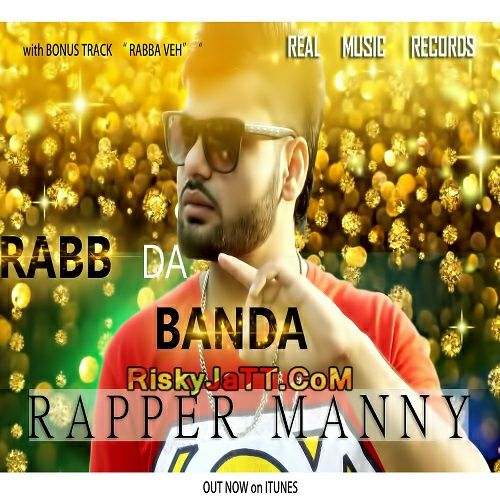 Rabb Da Banda By Rapper Manny full album mp3 free download 