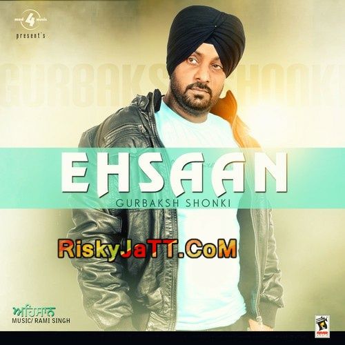 Download Gal Door Jan Di Gurbaksh Shonki mp3 song, Ehsaan Gurbaksh Shonki full album download