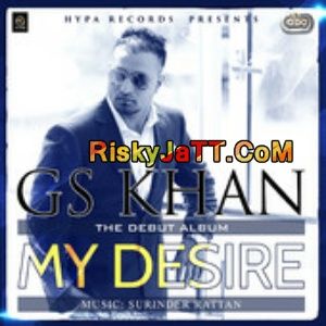 My Desire By GS Khan full album mp3 free download 