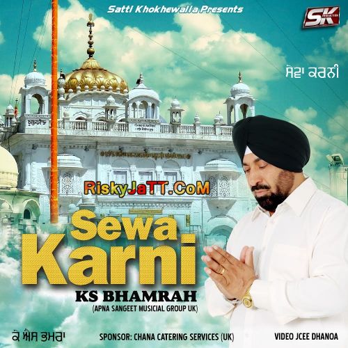 Download Rab Di Raza Ch Ks Bhamrah mp3 song, Sewa Karni Ks Bhamrah full album download