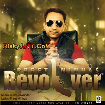 Download Phulkar Preet Minhas mp3 song, Revolver Preet Minhas full album download