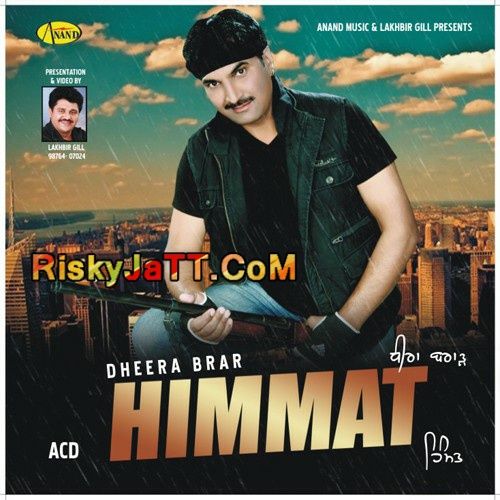 Download Chamkila Dheera Brar mp3 song, Himmat Dheera Brar full album download