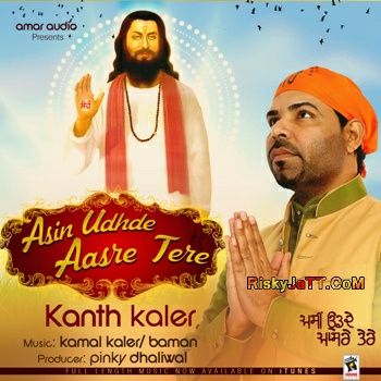 Asin Udhde Aasre Tere By Kanth Kaler full album mp3 free download 