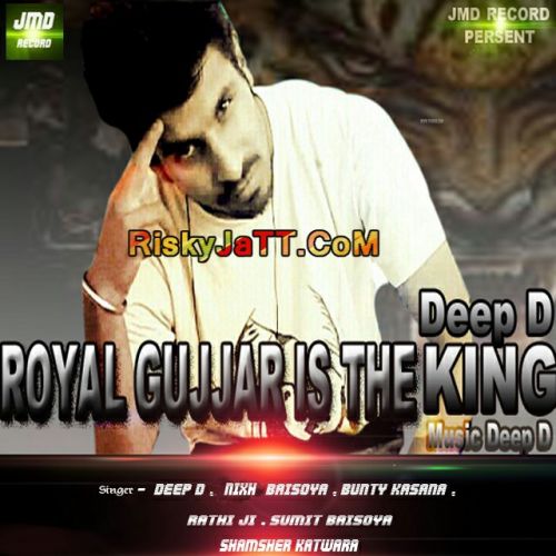 Royal Gujjar is The King By Deep D full album mp3 free download 