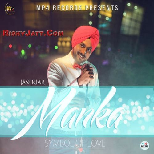 Download Catwalk AMN Preet Ft HeartBeat Jass Riar mp3 song, Manka Symbol of Love Jass Riar full album download