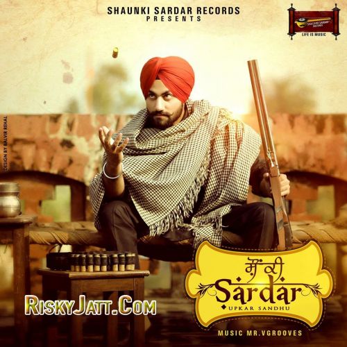 Download Lanedar (Dhol Mix) Upkar sandhu mp3 song, Shaunki Sardar Upkar sandhu full album download