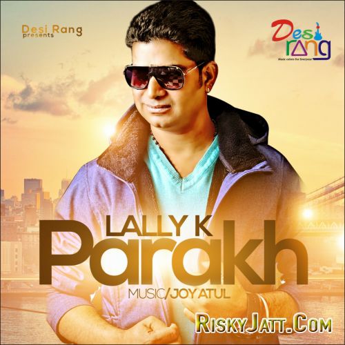 Parakh By Lally full album mp3 free download 