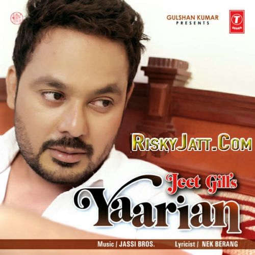 Download Yaarian Jeet Gill mp3 song, Yaarian Jeet Gill full album download