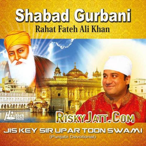 Jis Key Sir Upar Toon Swami By Rahat Fateh Ali Khan full album mp3 free download 