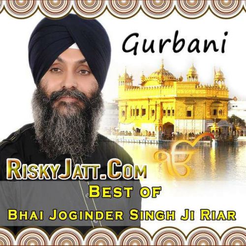 Download Ab Main Apni Katha Bakhano Bhai Joginder Singh Ji Riar mp3 song, Gurbani Best Of (2014) Bhai Joginder Singh Ji Riar full album download