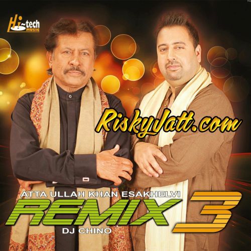 Apna Grahan(The Remix Album) By DJ Chino ,  Atta Ullah Khan and others... full album mp3 free download 