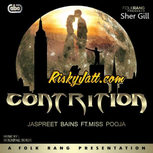 Download Afsos Ft.Miss Pooja Jaspreet Bains mp3 song, Contrition (2015) Jaspreet Bains full album download