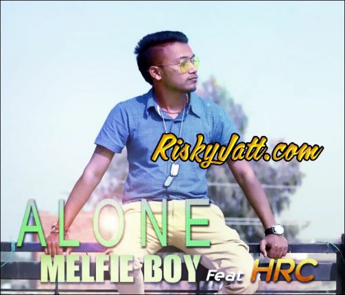 Download Alone Feat Hrc Melfie Boy mp3 song, Alone Melfie Boy full album download