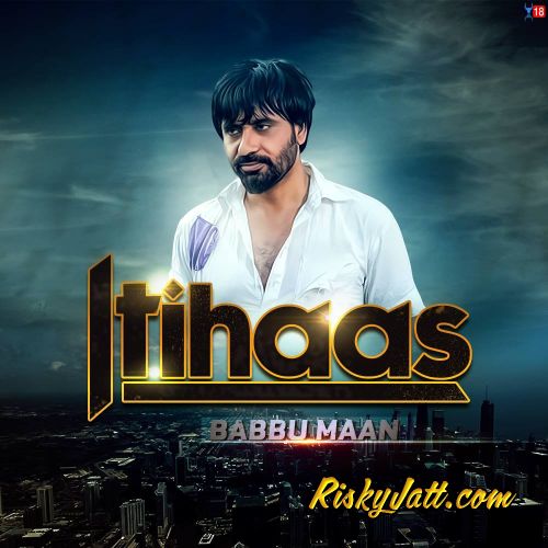 Download Itihaas (Promo) Babbu Maan mp3 song, Itihaas (Promo) Babbu Maan full album download