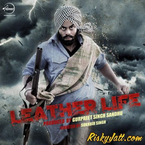 Leather Life (2015) By Anatpal Billa, Nachattar Gill and others... full album mp3 free download 