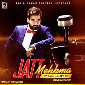 Download Jatt Mehkma Joban Sandhu mp3 song, Jatt Mehkma Joban Sandhu full album download