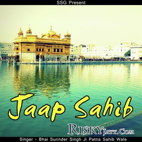 Jaap Sahib (2015) By Bhai Surinder Singh Ji Patna Saheb Wale full album mp3 free download 