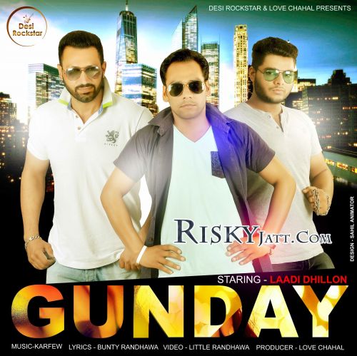 Download Gunday Laadi Dhillon mp3 song, Gunday Laadi Dhillon full album download