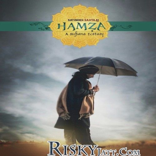 Download Hamza (Unplugged) Satinder Sartaaj mp3 song, Hamza Satinder Sartaaj full album download