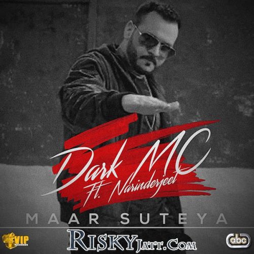 Download Maar Suteya (feat Narinderjeet) The Dark MC mp3 song, Maar Suteya The Dark MC full album download