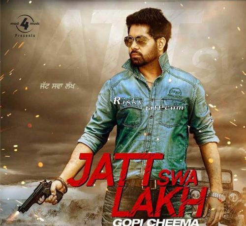 Download Bapu Gopi Cheema mp3 song, Jatt Swa Lakh Gopi Cheema full album download