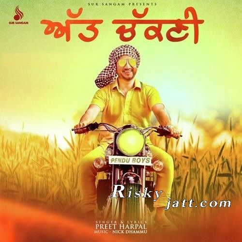 Download Att Chakni Preet Harpal mp3 song, Att Chakni Preet Harpal full album download