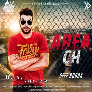 Download Area Ch Deep Bugga mp3 song, Area Ch Deep Bugga full album download