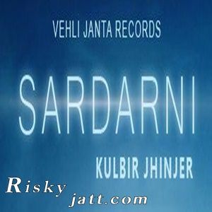 Download Sardarni Kulbir Jhinjer mp3 song, Sardarni Kulbir Jhinjer full album download