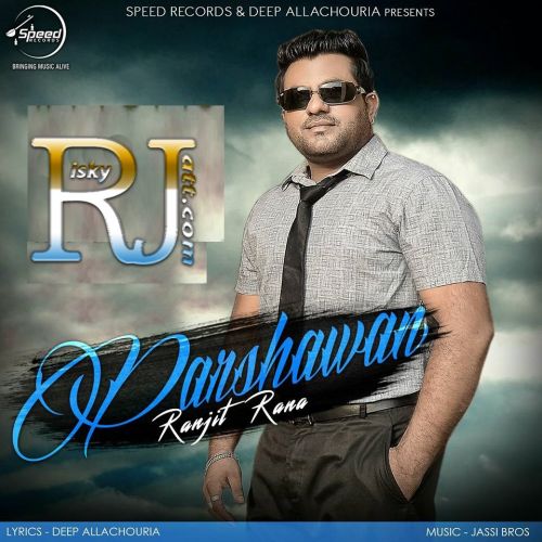 Download Parshawan Ranjit Rana mp3 song, Parshawan Ranjit Rana full album download