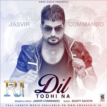 Download Dil Todhi Na Jasvir Commando mp3 song, Dil Todhi Na Jasvir Commando full album download